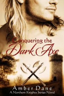 Conquering the Dark Axe Conquering the Dark Axe