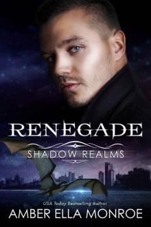 Renegade (Shadow Realms): An Urban Fantasy Dragon Shifter Romance Renegade (Shadow Realms): An Urban Fantasy Dragon Shifter Romance
