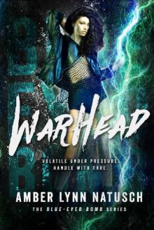 Warhead (Blue-Eyed Bomb Book 4) Warhead (Blue-Eyed Bomb Book 4)