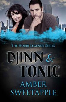 Djinn & Tonic (The Houri Legends: Book 2) Djinn & Tonic (The Houri Legends: Book 2)