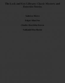 The Lock and Key Library: Classic Mystery and Detective Stories The Lock and Key Library: Classic Mystery and Detective Stories