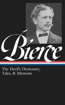 The Devil's Dictionary, Tales, and Memoirs: The Devil's Dictionary, Tales, and Memoirs