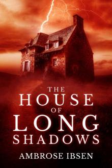 The House of Long Shadows