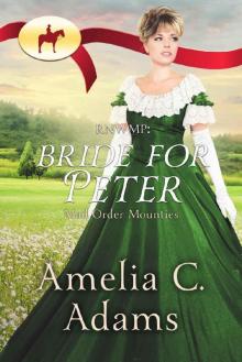 RNWMP: Bride for Peter (Mail Order Mounties Book 20)