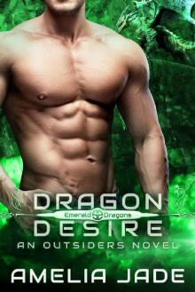 Dragon Desire: Emerald Dragons Book 2 Dragon Desire: Emerald Dragons Book 2