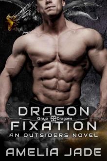 Dragon Fixation (Onyx Dragons Book 1) Dragon Fixation (Onyx Dragons Book 1)