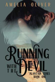 Running with the Devil: Plantain Series Book One Running with the Devil: Plantain Series Book One