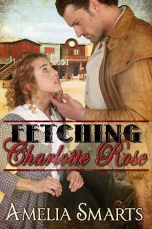 Fetching Charlotte Rose Fetching Charlotte Rose