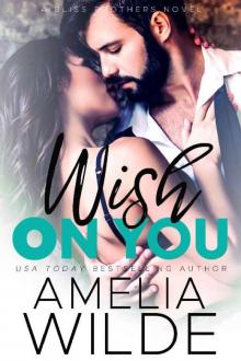Wish on You (Bliss Brothers Book 6) Wish on You (Bliss Brothers Book 6)