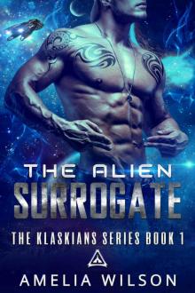 The Alien Surrogate (The Klaskians Series Book 1) The Alien Surrogate (The Klaskians Series Book 1)