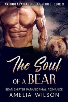 The Soul of a Bear (UnBearable Romance Series Book 3) The Soul of a Bear (UnBearable Romance Series Book 3)