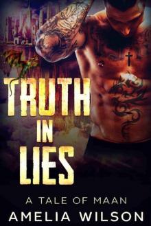 The Truth in Lies: A TALE OF MANN The Truth in Lies: A TALE OF MANN