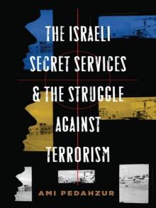 Israeli Secret Services & the Struggle Against Terrorism