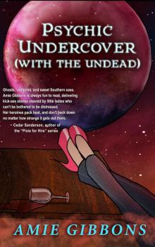 Psychic Undercover (With The Undead): A Paranormal Mystery (SDF Book 1) Psychic Undercover (With The Undead): A Paranormal Mystery (SDF Book 1)