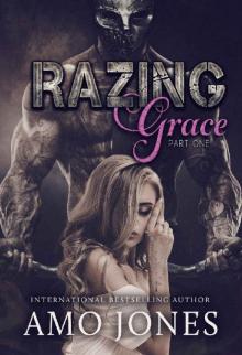 Razing Grace: Razing Grace Part 1