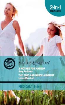 A Mother for Matilda/The Boss and Nurse Albright A Mother for Matilda/The Boss and Nurse Albright