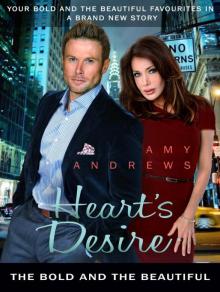 Heart’s Desire: The Bold and the Beautiful Heart’s Desire: The Bold and the Beautiful
