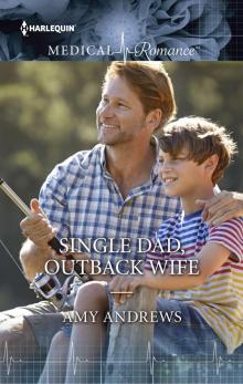 Single Dad, Outback Wife Single Dad, Outback Wife
