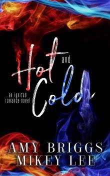 Hot & Cold: An Ignited Romance Hot & Cold: An Ignited Romance
