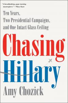 Chasing Hillary Chasing Hillary