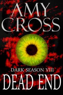 Dead End (Dark Season VIII) Dead End (Dark Season VIII)