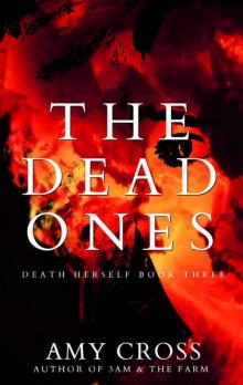 The Dead Ones (Death Herself Book 3) The Dead Ones (Death Herself Book 3)