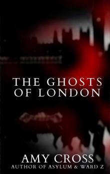 The Ghosts of London The Ghosts of London
