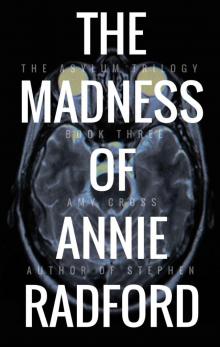 The Madness of Annie Radford