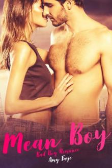 Mean Boy: Bad Boy Romance Mean Boy: Bad Boy Romance