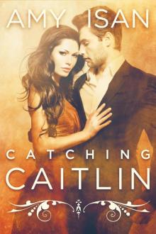 Catching Caitlin Catching Caitlin
