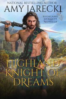 Highland Knight of Dreams: Scottish Historical Romance (Highland Dynasty Book 5) Highland Knight of Dreams: Scottish Historical Romance (Highland Dynasty Book 5)