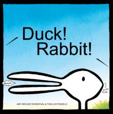 Duck! Rabbit! Duck! Rabbit!