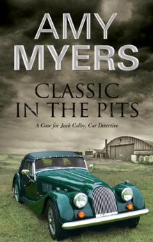 Classic In the Pits--A Jack Colby classic car mystery Classic In the Pits--A Jack Colby classic car mystery