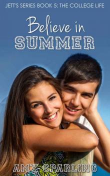 Believe in Summer (Jett Series Book 5) Believe in Summer (Jett Series Book 5)