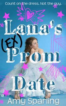 Lana's Ex Prom Date Lana's Ex Prom Date