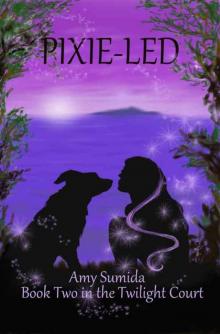 Pixie-Led (Book 2 in the Twilight Court Series)