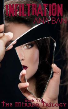 Infiltration: Book 1 of The Mirror Trilogy