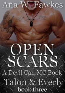OPEN SCARS (A Devil Call MC Book) (Talon & Everly Book Three) (Devil Call MC Talon & Everly 3) OPEN SCARS (A Devil Call MC Book) (Talon & Everly Book Three) (Devil Call MC Talon & Everly 3)