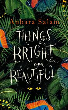 Things Bright and Beautiful Things Bright and Beautiful
