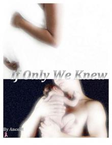 If Only We Knew If Only We Knew