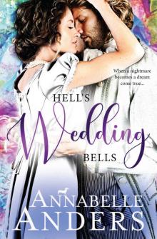 Hell’s Wedding Bells: A Devilish Debutante’s Novella Hell’s Wedding Bells: A Devilish Debutante’s Novella
