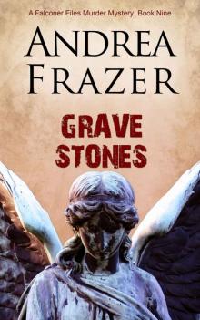 Grave Stones (The Falconer Files Book 9)
