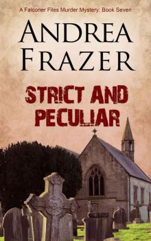 Strict and Peculiar (The Falconer Files Book 7)