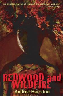 Redwood and Wildfire Redwood and Wildfire