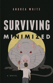 Surviving Minimized: A Novel