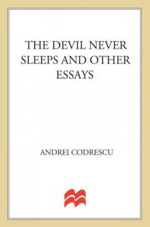 The Devil Never Sleeps: and Other Essays