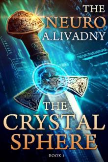 The Crystal Sphere (The Neuro Book #1) LitRPG Series