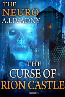 The Curse of Rion Castle (The Neuro Book #2) LitRPG Series