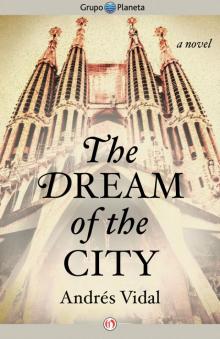 The Dream of the City The Dream of the City
