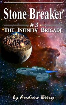 The Infinity Brigade #3, Stone Breaker The Infinity Brigade #3, Stone Breaker